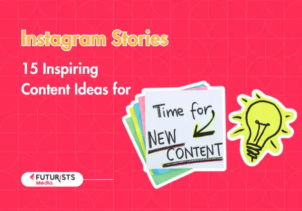 15 Inspiring Content Ideas for Instagram Stories