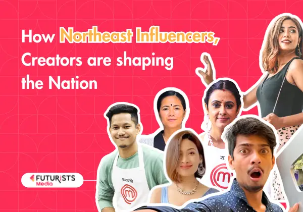 How Northeast’s Influencers are shaping the Nation