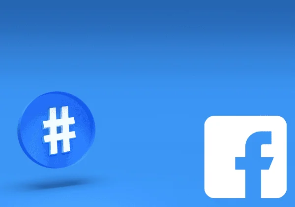 Trending Facebook Hashtags: What You Need to Know