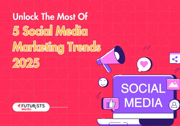 Understanding Social Media Marketing Trends 2025