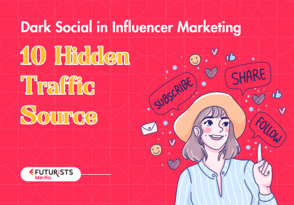 dark social in influencer marketing