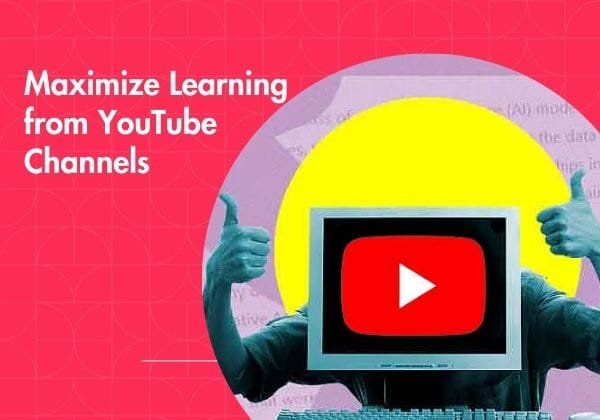 Maximize Learning from YouTube Channels