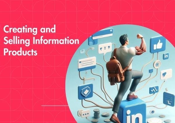 Creating and Selling Information Products